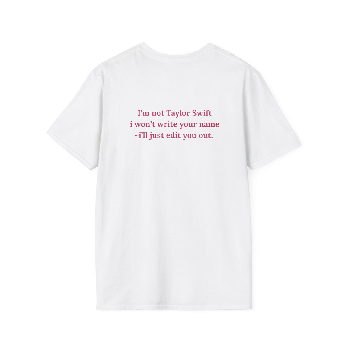 T swift I'll write your name  Unisex Softstyle T-Shirt