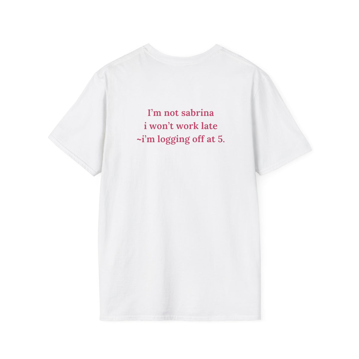 T-Shirt — 'Dadjokes'  "I'm not sabrina...I'm logging off at 5" Funny Work-Life Tee